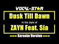 ZAYN Feat. Sia - Dusk Till Dawn (Karaoke Version) with Lyrics HD Vocal-Star Karaoke