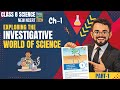 Exploring the Investigative World of Science | Class 8 Science 🧬 | PART 1 | NEW NCERT (CURIOSITY)