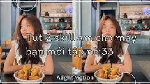 AM / Tut 2 skill am basic đơn giản cho mấy bạn mới tập nò. chúc mn 20/10 vui vẻ