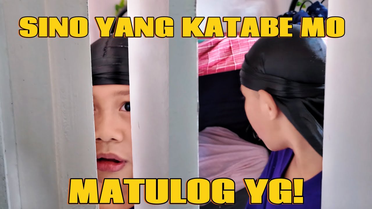 Sino yang KATABE mo MATULOG YG! 