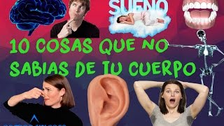 10 Cosas que no sabias de tu CUERPO | DE TODO UN POCO