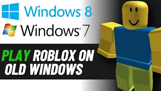 Can You Play Roblox on Windows 7 & Windows 8? (2025 GUIDE)