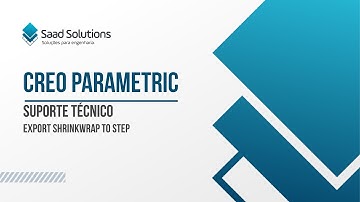 Creo Parametric - Export Shrinkwrap para Step