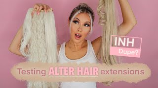 INH Hair dupe? Testing ALTER HAIR Extensions
