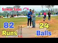 Salman sallus unforgettableperformance  82 runs in 24 balls