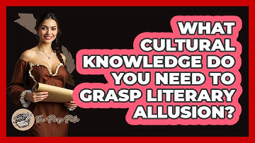 What Cultural Knowledge Do You Need To Grasp Literary Allusion? - The Prose Path