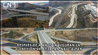 Entra en operación la conexión de Atizapán-Naucalpan libre de peaje, Estado de México
