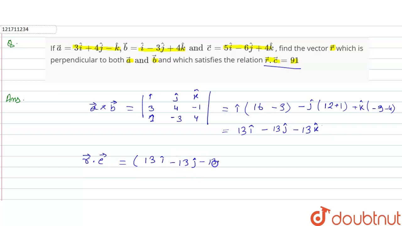 If Vec A 3 Hat I 4 Hat J Hat K Vec B Hat I 3 Hat J 4 Hat K And Vec C Youtube