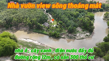 🌳 Nhà Vườn Nghỉ Dưỡng - View Sông – Có Nhà, Sân Vườn, Điện Nước – Giá Quá Rẻ!– Trần Tín BĐS [P159]
