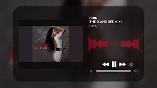Mya † Ridin † The D and Dee Mix