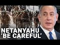 Israel update: Netanyahu must ‘be careful’ not to ‘lure Hezbollah and others into greater conflict’