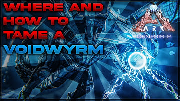 Ark Genesis 2 | Where and how to tame  a VoidWyrm