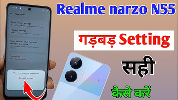 realme narzo n55 me setting reset kaise kare / how to reset setting realme narzo n55