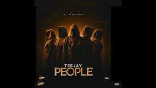 Teejay  - People (Official Audio)