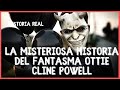 La Misteriosa Historia del Fantasma Ottie Cline Powell