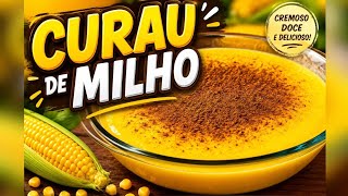 Um Delicioso CURAU DE MILHO 🌽