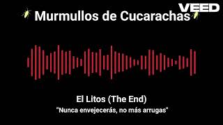 Murmullos de Cucarachas - El Litos The End