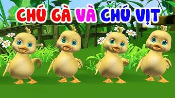 CHÚ GÀ VÀ CHÚ VỊT ♫ Chú Gà Mơ Đi Chơi Không Hỏi Bà ♫ Nhạc Thiếu Nhi Sôi Động Bé Ăn Ngon & Dễ Ngủ