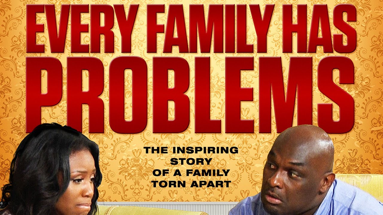 Every Family Has Problems | Full Movie | Chuckee | Thomas Mikal Ford | Emmbre Perry