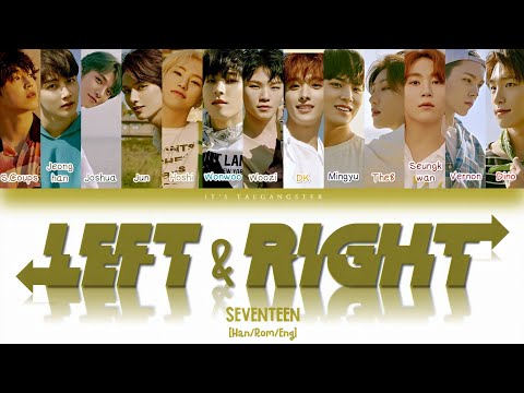 SEVENTEEN (세븐틴) - 'LEFT & RIGHT' Color Coded Lyrics [Han/Rom/Eng]