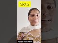 PSTET... Important Topic - Sloth .... ਟੈਟ ਦੀ ਤਿਆਰੀ ਕਰੋ।