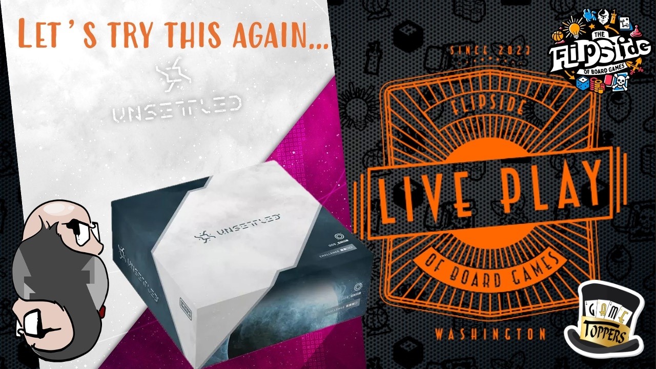 LIVE Play with Sam & JT: Unsettled: Gniir (Spoilers!!)