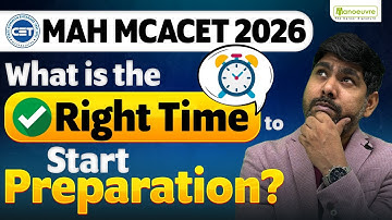 What Is The Right Time To Start Preparation For MAH MCACET 2026? Strategy & Tips | Must Watch