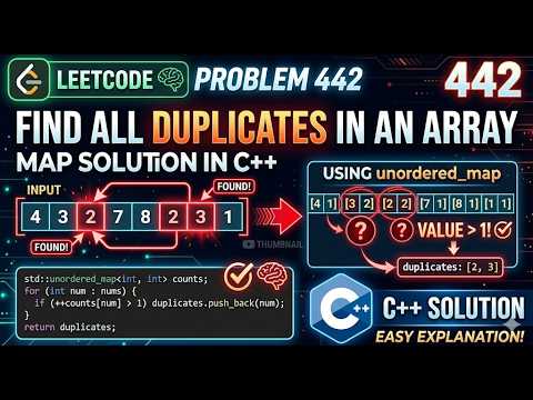 LeetCode 442 Find All Duplicates in an Array | Map Solution in C++