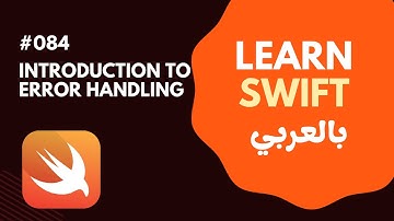 Swift Programming Language in Arabic | Introduction to Error Handling | #084