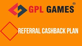 GPL GAMES || REFERRAL CASHBACK PLAN || screenshot 5