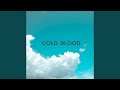 Cold Blood Cold Blood