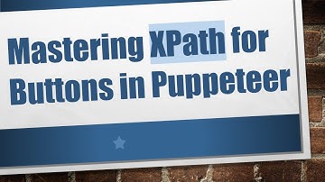 Mastering XPath for Buttons in Puppeteer