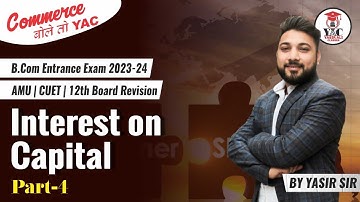 Part-4 Fundamentals of Partnership | B.com | M.com Entrance 23-24 | AMU | CUET | by Yasir Ali Sir