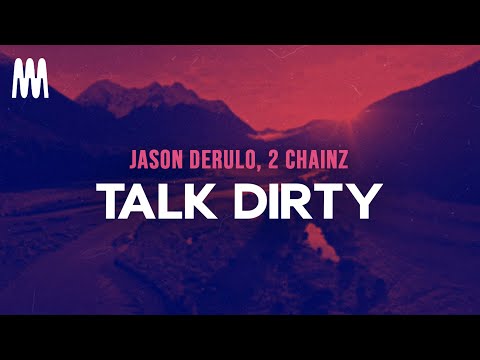 Jason Derulo, 2 Chainz - Talk Dirty (Letra/Lyrics)