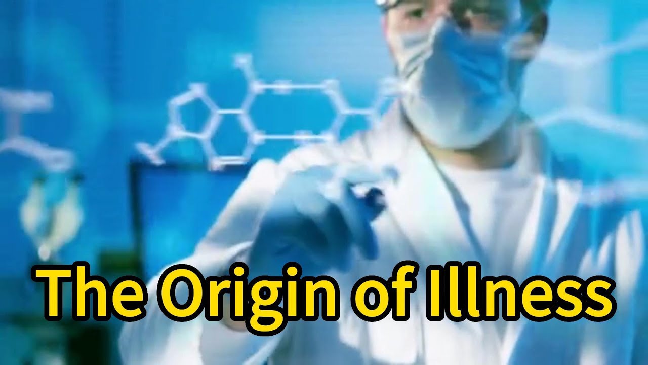 The Origin of Illness