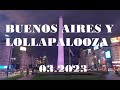 Que ver y hacer en BUENOS AIRES 2023 - como es BA durante Lollapalooza Argentina? 4k