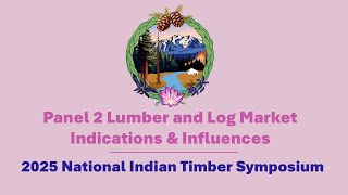 Lumber and Log Market Indications & Influences - G. Howisey, G. Latta, T. Morgan, and S. Scott