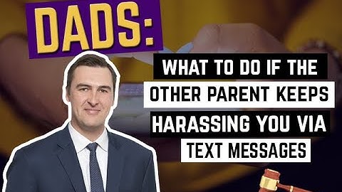 What To Do If Other Parent Keeps Harrassing You Via Text Message