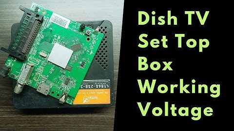 Dish tv set top box working voltage | How to fix dish tv set top box