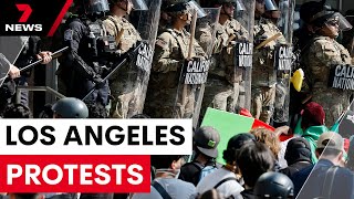 Protests escalate on the streets of Los Angeles | 7NEWS