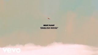 Night Flight - English Noise (Official Video)