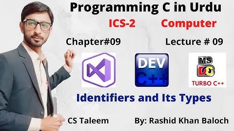 Lecture#09 ||ICS-2 || Identifiers and Its Types in urdu || Programming C