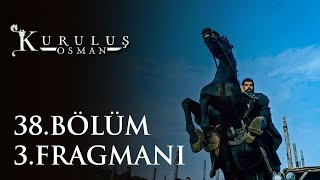 Kuruluş Osman 38. Bölüm 3. Fragmanı