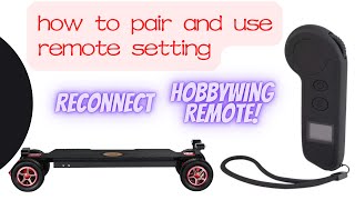 how to reconnect and set the hobbywing remote,how to pair the remote to to Aibee electric skateboard