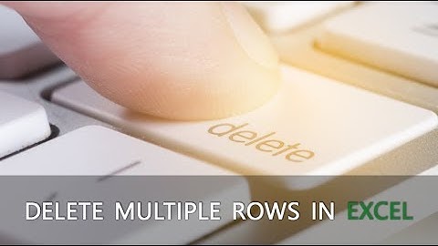 EXCEL Quick Tip: How to Delete Multiple Rows
