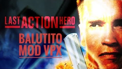 The Last Action Hero VPX Before & After Balutito MOD