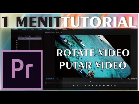 Premiere Pro Tutorial - Cara Rotate Video / Putar Video