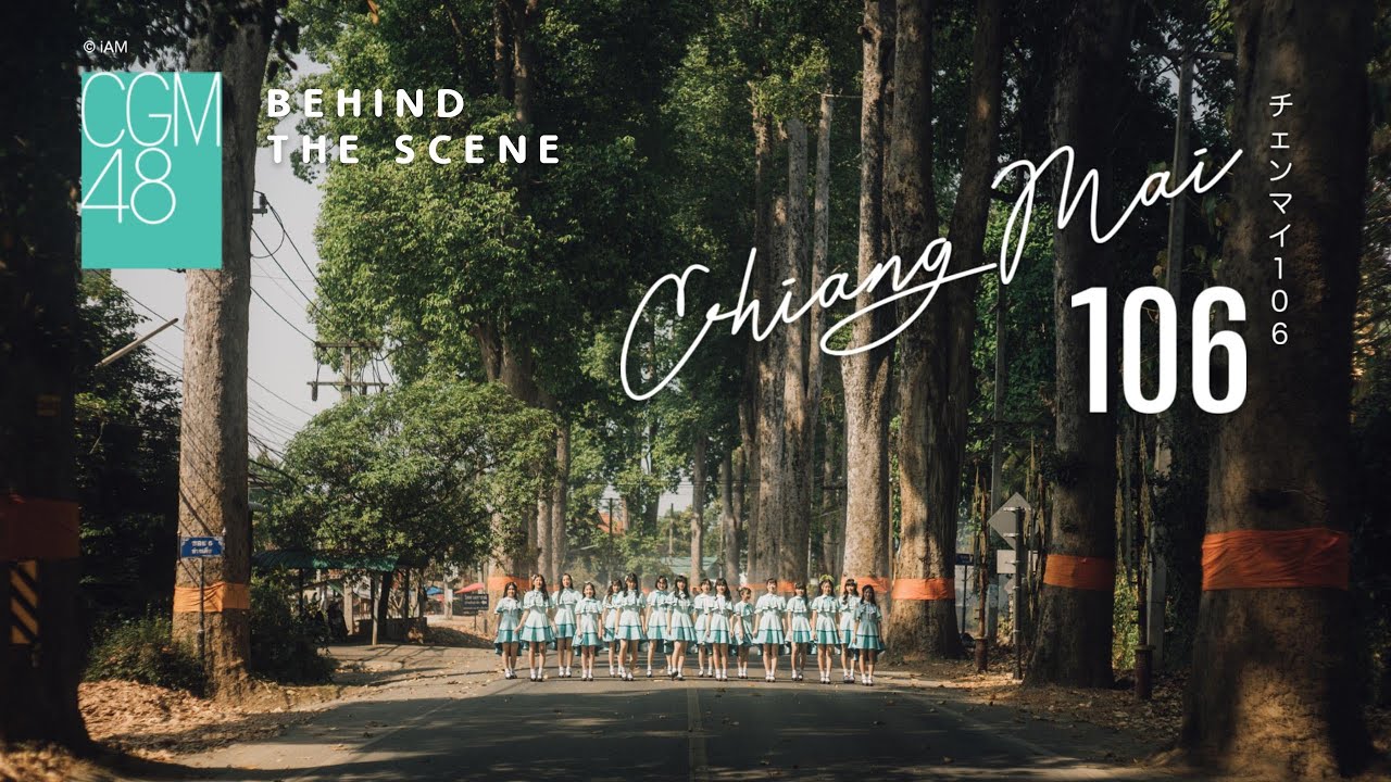 【Behind The Scene】Chiang Mai 106 / CGM48