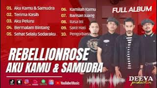 REBELLIONROSE - AKU KAMU & SAMUDRA, TERIMA KASIH, AKU PELUR, BERMALAM BINTANG | LAGU POP TANPA IKLAN