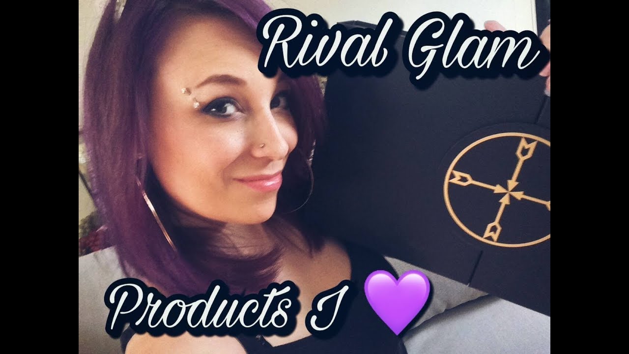 My Favorite Rival Glam Products